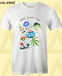 Crazy Plant Lady T Shirt