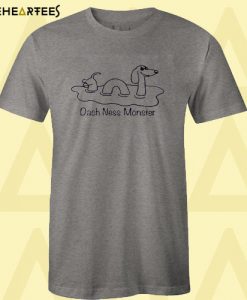 DACH NESS MoNSTER T Shirt