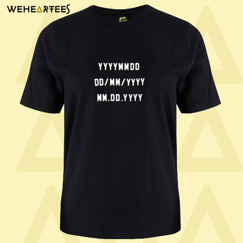 Date Time Years T Shirt