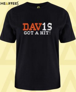 Davis Got A Hit T Shirt