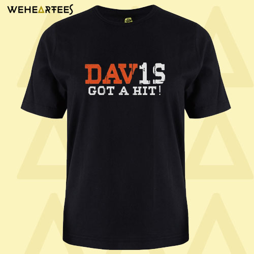 Davis Got A Hit T Shirt