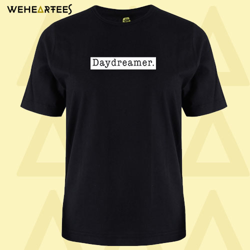 Daydreamer T Shirt