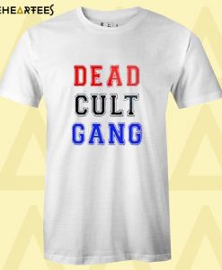 Dead Cult Gang T shirt