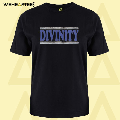 Divinity T Shirt