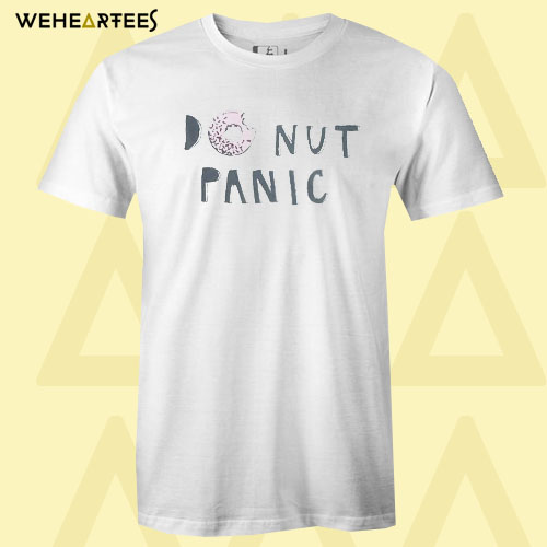 Do Nut Panic T shirt