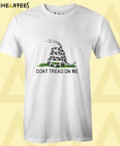 Don’t tread on me T shirt