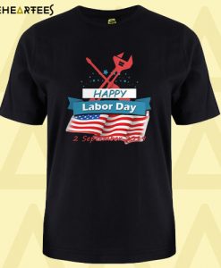 Happy Labor Day 2 September 2019 T-shirt