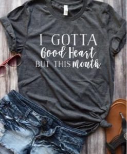 I Gotta Good Hearth T-shirt