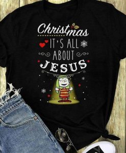 It’s all about Jesus shirt