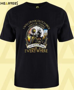 Jack Skellington I will drink Dutch Bros here or there or everywhere T-shirt