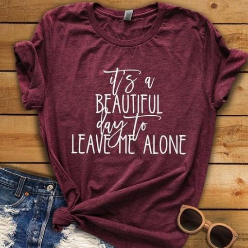 Leave Me Alone T-shirt