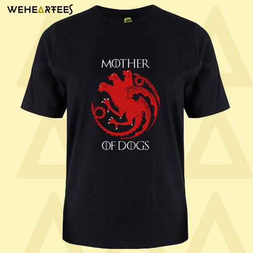 Mother Of Dogs T-shirt