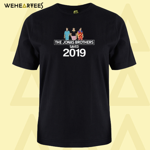 The jonas brothers Saved 2019 Funny Shirts