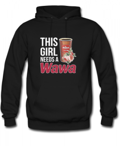 This girl needs a Wawa hoodie