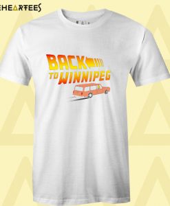 back to winnipeg t-shirt