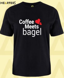 coffee meets bagel T shirt