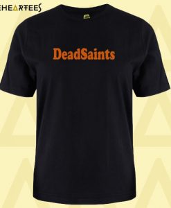 dead saints T shirt