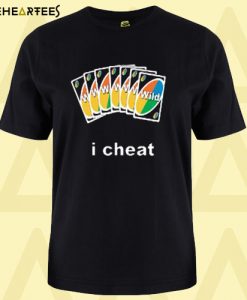 i cheat smooth T-shirt