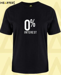 0% interest tshirt