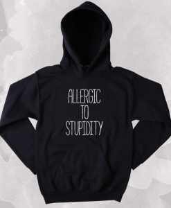 Allergic To Stupidity Hoodie DAP