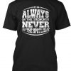 Always In The Trenches Never In The Spotlight Black T-Shirt DAP