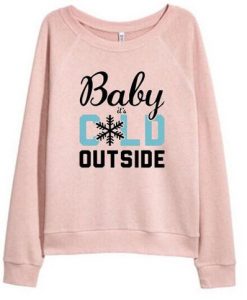 BABY COLD OUTSIDE SWEATSHIRT DAP