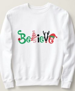 Believe Christmas Sweatshirt DAP