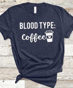 Blood Type Coffee Tshirt DAP