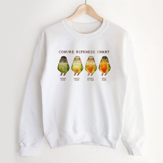 Conure Ripeness Chart Sweatshirt DAP