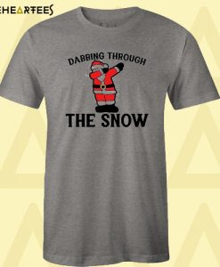 Dabbing through the snow t-shirt