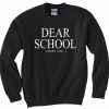 Dear School Sweatshirt DAP