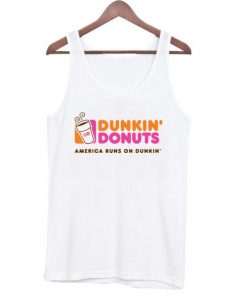 Dunkin donuts america runs on dunkin Tanktop