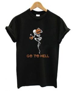 Go To Hell Halloween Tshirt DAP
