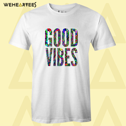 Good Vibes T shirt