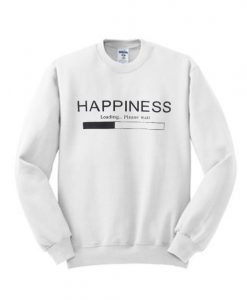 Happiness Loading Sweatshirt DAP