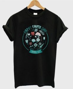 Happy Earth Day T-Shirt DA5D