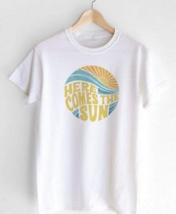 Here Cames The Sun T-Shirt DAP