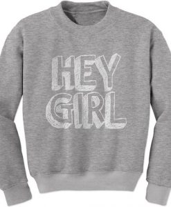 Hey Girl Sweatshirt DAP