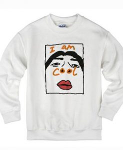 I AM COOL SWEATSHIRT DAP