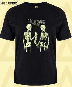 I GOT YOUR BACK SKELETON T-shirt