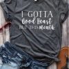 I Gotta Good Hearth T-shirt DAP