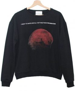 I WENT TO MARS Sweatshirt DAP