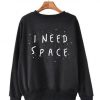 I need space sweatshirt DAP