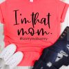 I’m That Mom T-Shirt DAP