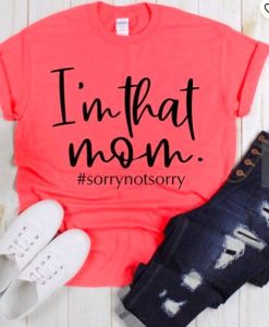 I’m That Mom T-Shirt DAP