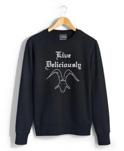 Live Deliciously Sweatshirt DAP