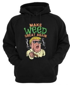 Make Weed Great Again Donald Trump Hoodie DAP