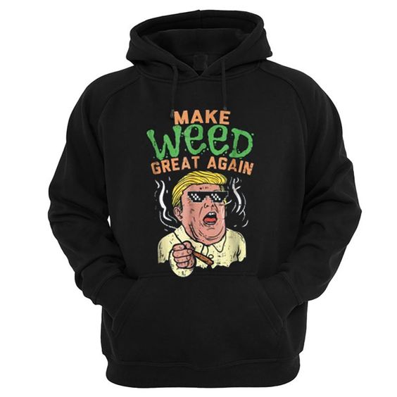 Make Weed Great Again Donald Trump Hoodie DAP