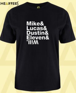 Mike & Lucas & Dustin & Eleven & Stranger things main character names T shirt