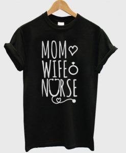 Mom Love Wife Nurse T-Shirt DAP